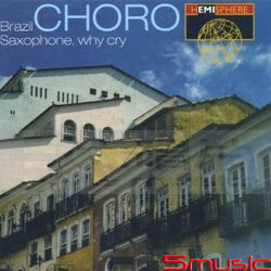 (emi世界檔案)巴西鳩羅曲-哭泣的薩克斯風