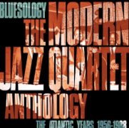 藍調主義:現代爵士四重奏M.J.Q.大西洋唱片1956-1988年精選