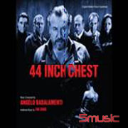 44 Inch Chest-電影原聲帶