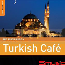 世界音樂導覽-土耳其咖啡館音樂巡禮