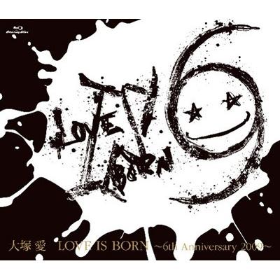 LOVE IS BORN ~6th Anniversary 2009~ (進口日盤Blu-Ray)