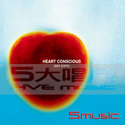 HEART CONSCIOUS－溫暖心靈的爵士鋼琴－  (2CD)