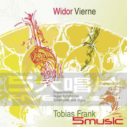 魏道爾：第5號管風琴交響曲&維耶奈：第6號管風琴交響曲