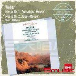 韋伯：魔彈射手彌撒&歡慶彌撒(ELECTROLA 珍藏系列)