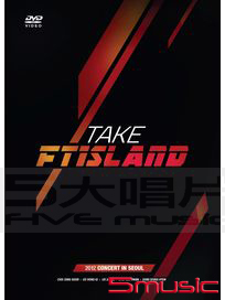 2012 FTISLAND TAKE FTISLAND亞洲巡迴演唱會(華納代理韓國進口版)