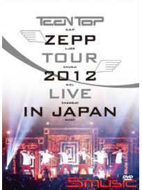 Teentop ZEPP Tour 2012 Live In Japan(韓國進口版)