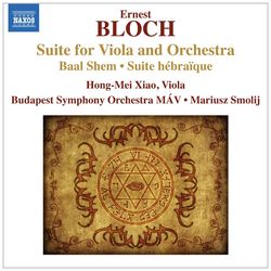 布洛赫：中提琴與樂團組曲＆善名之主＆希伯萊組曲