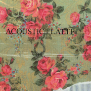 ACOUSTIC LATTE(進口)