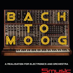 穆格巴哈:以穆格電子合成樂器演奏巴哈名作