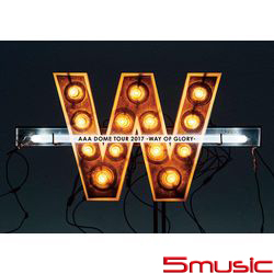 AAA 2017巨蛋巡迴演唱會 -WAY OF GLORY-