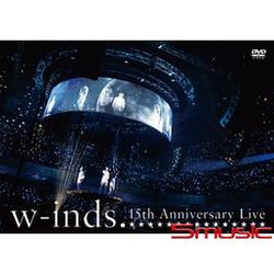 w-inds. 15th Anniversary LIVE
