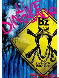 B`z LIVE-GYM 2017-2018 ``LIVE DINOSAUR``(2DVD)