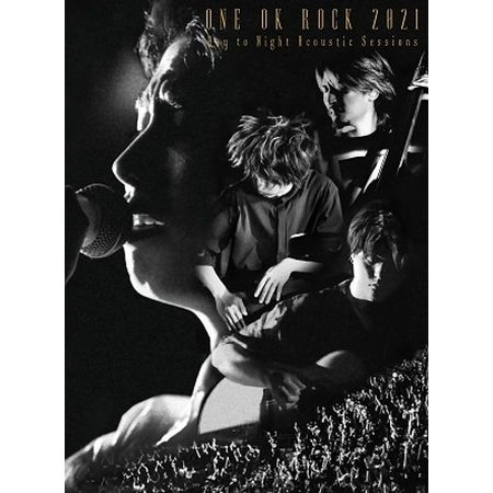ONE OK ROCK 2021 Day to Night Acoustic Sessions