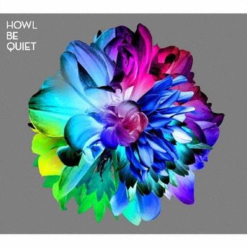 HOWL BE QUIET(日本進口初回生產限定盤)
