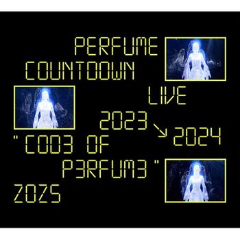 Perfume Countdown Live 2023→2024 “COD3 OF P3RFUM3”