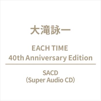 EACH TIME 40th Anniversary Edition (SACD)