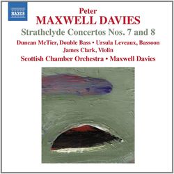 麥斯威爾．戴維斯：第七＆八號「史崔斯克萊」協奏曲