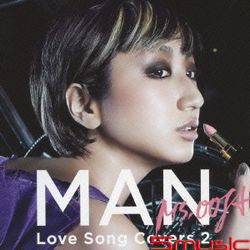MAN Love Song Covers 2(日本進口通常盤)