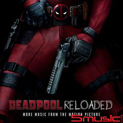 惡棍英雄：死侍-電影原聲帶續篇