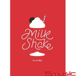 第一張單曲「Milkshake」(韓國進口版)