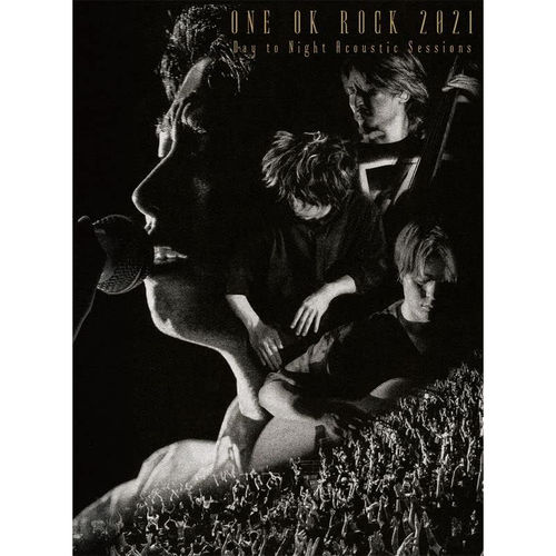 ONE OK ROCK 2021 Day to Night Acoustic Sessions