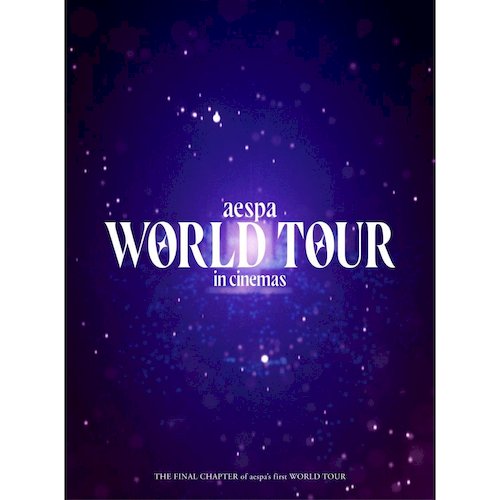 aespa: WORLD TOUR in cinemas -PREMIUM EDITION-