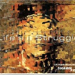 Life s A Struggle