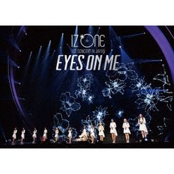 IZ*ONE 1ST CONCERT IN JAPAN [EYES ON ME]