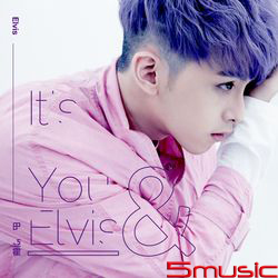It`s You ＆ Elvis(正式版)