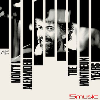 Monty Alexander: The Montreux Years