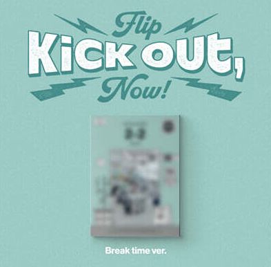 (2版/Break time版)第二張迷你專輯「Kick Out, Flip Now!」(韓國進口