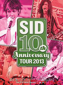 SID 10th Anniversary TOUR 2013 ~富士急高原樂園