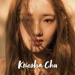 第一張單曲「Kriesha Chu」(韓國進口版)