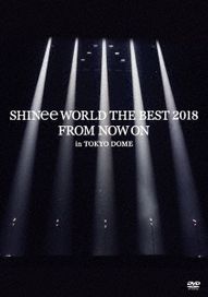 SHINee WORLD THE BEST 2018 ～FROM NOW ON～ in TOKYO