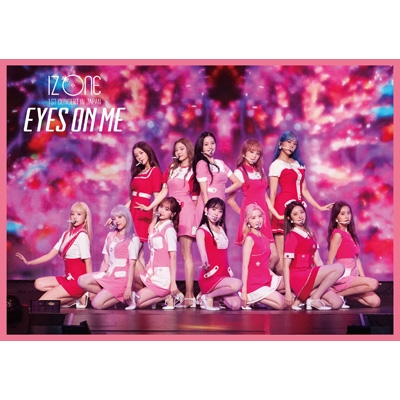 IZ*ONE 1ST CONCERT IN JAPAN [EYES ON ME]