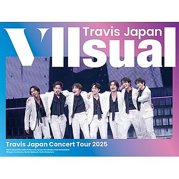 Travis Japan Concert Tour 2025 VIIsual (完全生產限定盤)