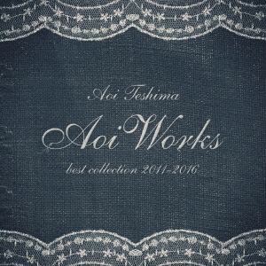 Aoi Works best collection 2011-2016(日本進口盤)