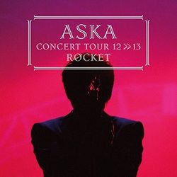 ASKA CONCERT TOUR 12>>13 ROCKET(日本進口)