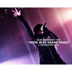 GLAY DEMOCRACY 25TH  HOTEL GLAY GRAND FINALE 