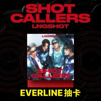 (EVERLINE抽卡)單曲「SHOT CALLERS(Standard ver.)」(韓國進口版)