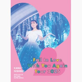 Kana Nishino Fall In Love With You Again Tour 2025