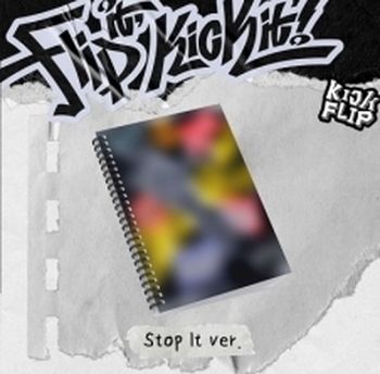 (Stop it版)第一張迷你專輯「Flip it, Kick it!」(韓國進口版)