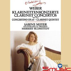 韋伯：兩首單簧管協奏曲＆單簧管小協奏曲＆單簧管五重奏(經典再現系列)