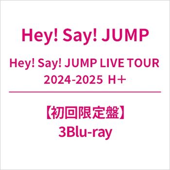 「Hey! Say! JUMP LIVE TOUR 2024-2025 H+」