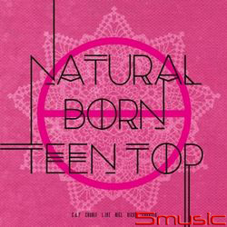 第六張迷你專輯「Natural Born TEEN TOP」(韓國進口版Passion Ver)
