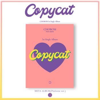 第一張單曲「Copycat(PLATFORM VER.)」(韓國進口版)